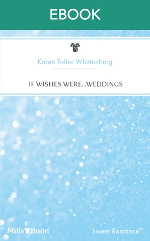 If Wishes Were...Weddings
