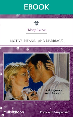 Motive, Means... And Marriage?