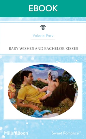 Baby Wishes And Bachelor Kisses
