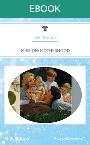 Mission: Motherhood