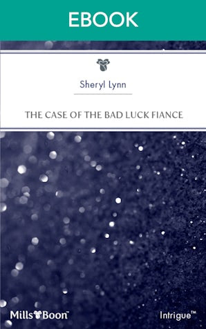 The Case Of The Bad Luck Fiance
