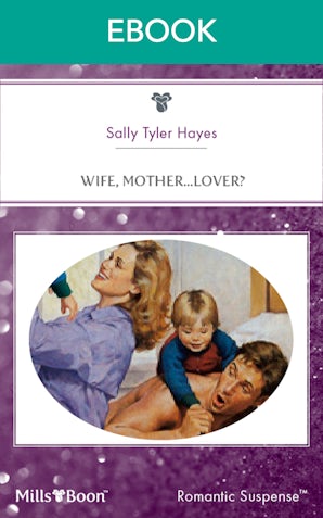 Wife, Mother...Lover?