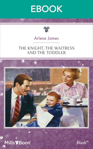 The Knight, The Waitress And The Toddler