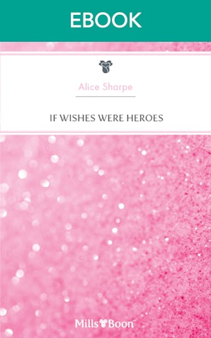 If Wishes Were Heroes