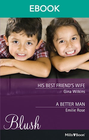 His Best Friend's Wife/A Better Man