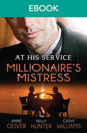 At His Service: The Millionaire's Mistress - 3 Book Box Set, Volume 3