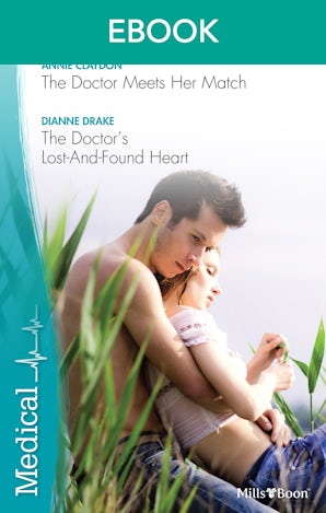 The Doctor Meets Her Match/The Doctor's Lost-And-Found Heart