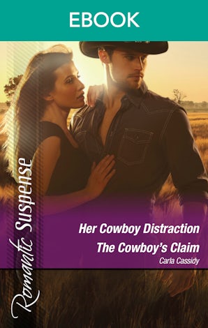 Her Cowboy Distraction/The Cowboy's Claim