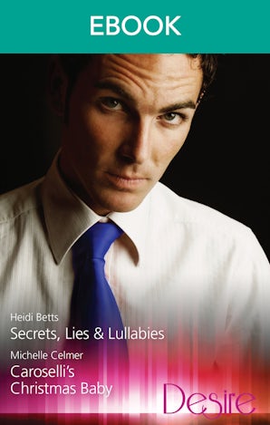 Secrets, Lies & Lullabies/Caroselli's Christmas Baby