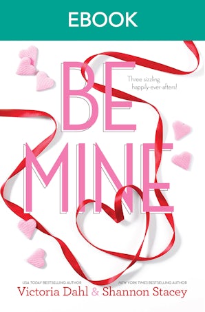 Be Mine - 3 Book Box Set