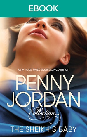 Penny Jordan Collection: The Sheikh's Baby - 2 Book Box Set, Volume 2