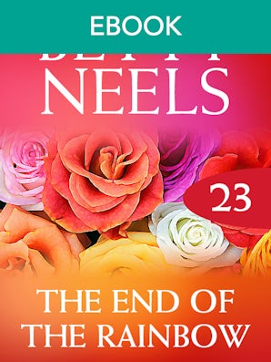 The End Of The Rainbow (Betty Neels Collection)