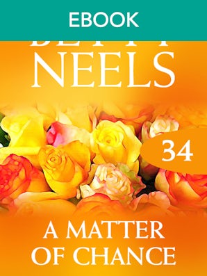 Matter Of Chance (Betty Neels Collection)