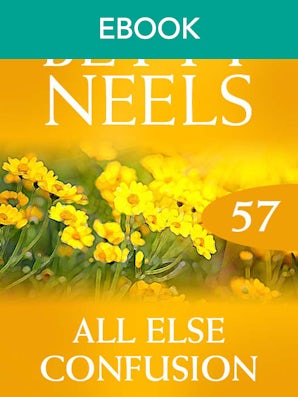All Else Confusion (Betty Neels Collection)