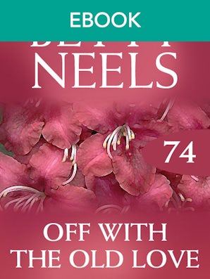 Off With The Old Love (Betty Neels Collection)