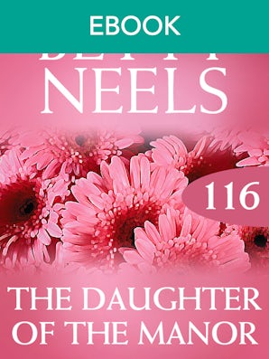 The Daughter Of The Manor (Betty Neels Collection)