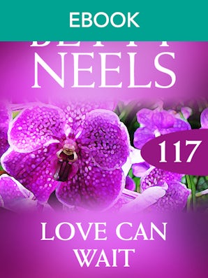 Love Can Wait (Betty Neels Collection)