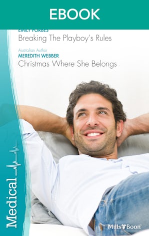 Breaking The Playboy's Rules/Christmas Where She Belongs