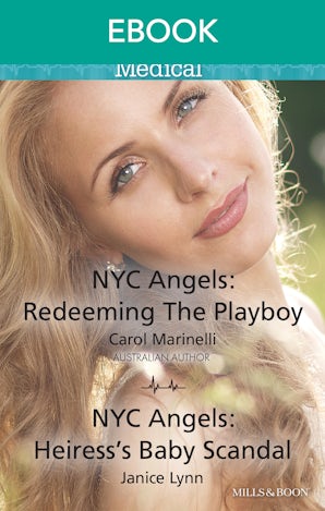 Nyc Angels: Redeeming The Playboy/Nyc Angels: Heiress's Baby Scandal