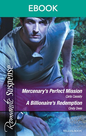 Mercenary's Perfect Mission/A Billionaire's Redemption
