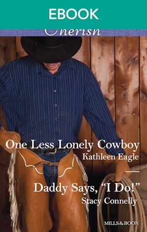 One Less Lonely Cowboy/Daddy Says, "i Do!"