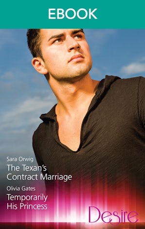 The Texan's Contract Marriage/Temporarily His Princess
