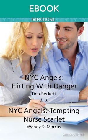 Nyc Angels: Flirting With Danger/Nyc Angels: Tempting Nurse Scarlet