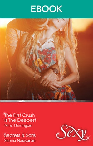 The First Crush Is The Deepest/Secrets & Saris