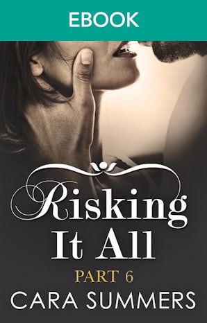 Risking It All Part 6