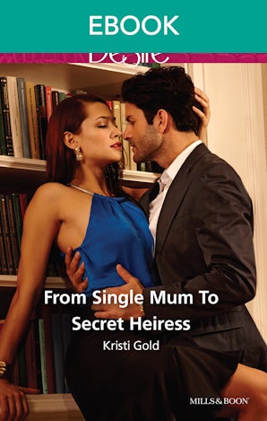 From Single Mum To Secret Heiress