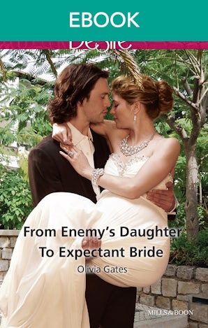 From Enemy's Daughter To Expectant Bride