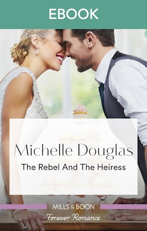 The Rebel And The Heiress
