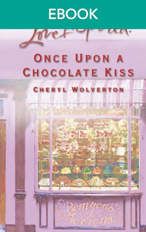 Once Upon A Chocolate Kiss