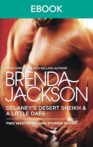 Delaney's Desert Sheikh And A Little Dare