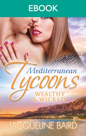 Mediterranean Tycoons: Wealthy & Wicked