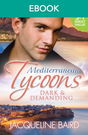 Mediterranean Tycoons: Dark & Demanding - 3 Book Box Set, Volume 3