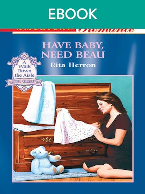 Have Baby, Need Beau