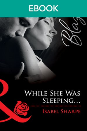 While She Was Sleeping...