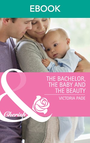 The Bachelor, The Baby And The Beauty