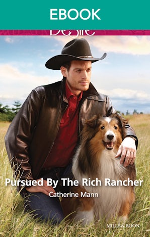 Pursued By The Rich Rancher