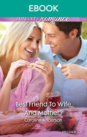 Best Friend To Wife And Mother?