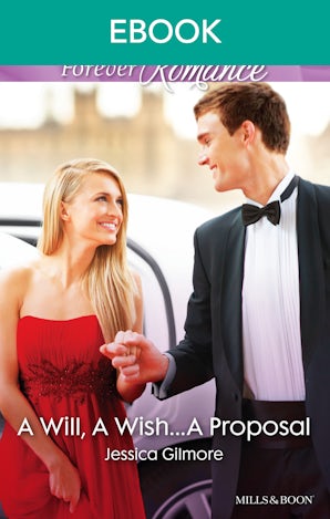 A Will, A Wish...A Proposal