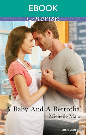 A Baby And A Betrothal
