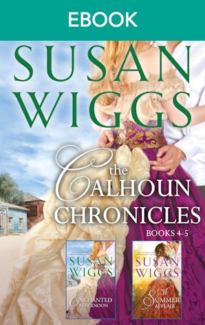 The Calhoun Chronicles Bks 4-5