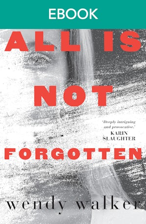 All Is Not Forgotten