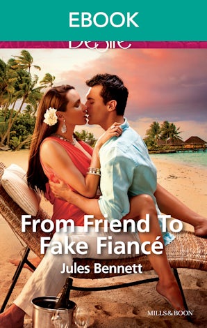 From Friend To Fake Fiance