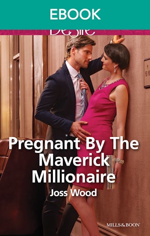 Pregnant By The Maverick Millionaire