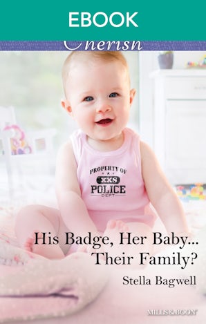 His Badge, Her Baby...Their Family?