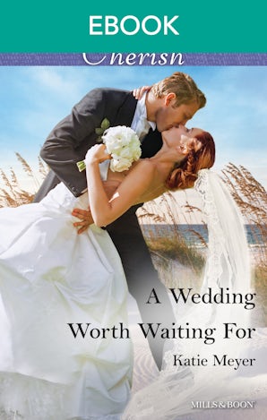 A Wedding Worth Waiting For