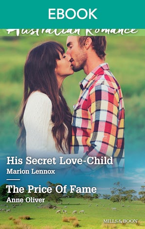 His Secret Love-Child/The Price Of Fame